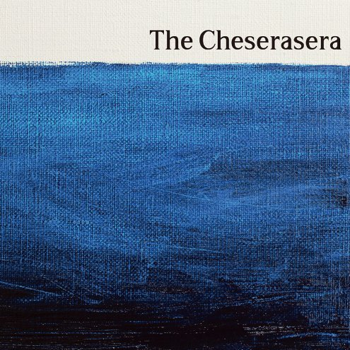 The Cheserasera