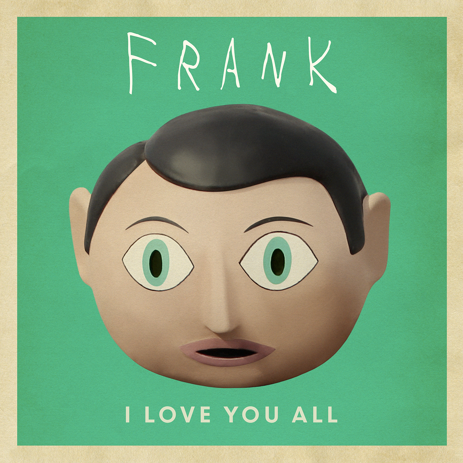 I Love You All (From "Frank" Original Soundtrack) [feat. Michael Fassbender]