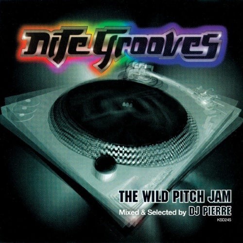 The Wild Pitch Jam Mixed & Selected by DJ Pierre (Continuous Mix)