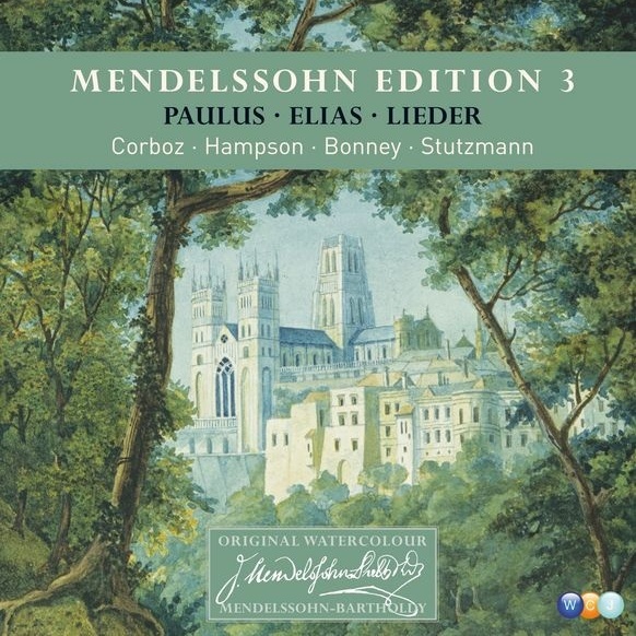 Mendelssohn Edition Volume 3 - Oratorios & Lieder