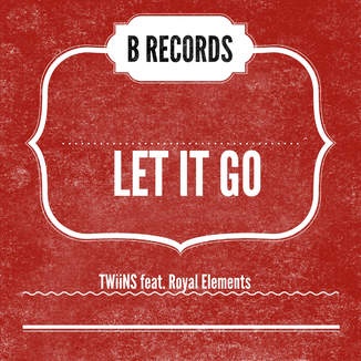 Let It Go (feat. Royal Elements)