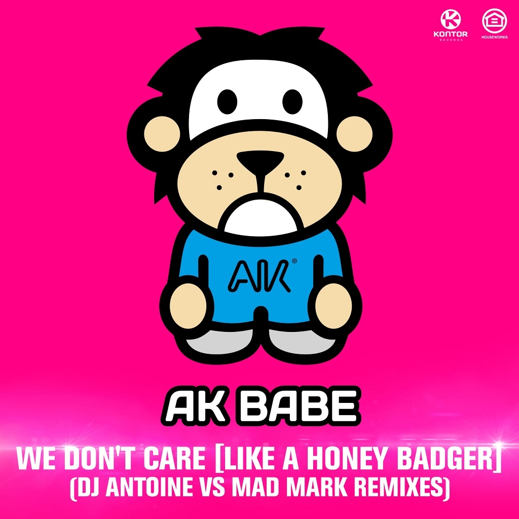 We Don't Care (Like a Honey Badger) (DJ Antoine vs Mad Mark Radio Edit)