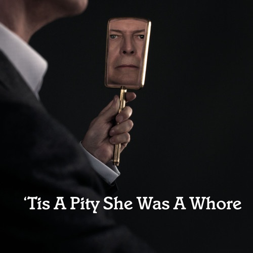 'Tis A Pity She Was A Whore