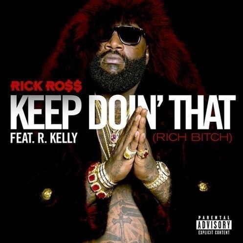 Keep Doin' That (Rich Bitch) [feat. R. Kelly]