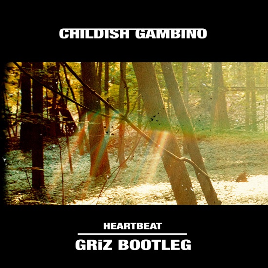  Heartbeat (GRiZ﻿ Bootleg Remix) 