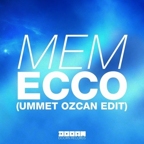 Ecco (Ummet Ozcan Edit)