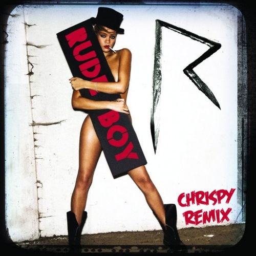 Rude Boy (CHRISPY DUBSTEP REMIX)