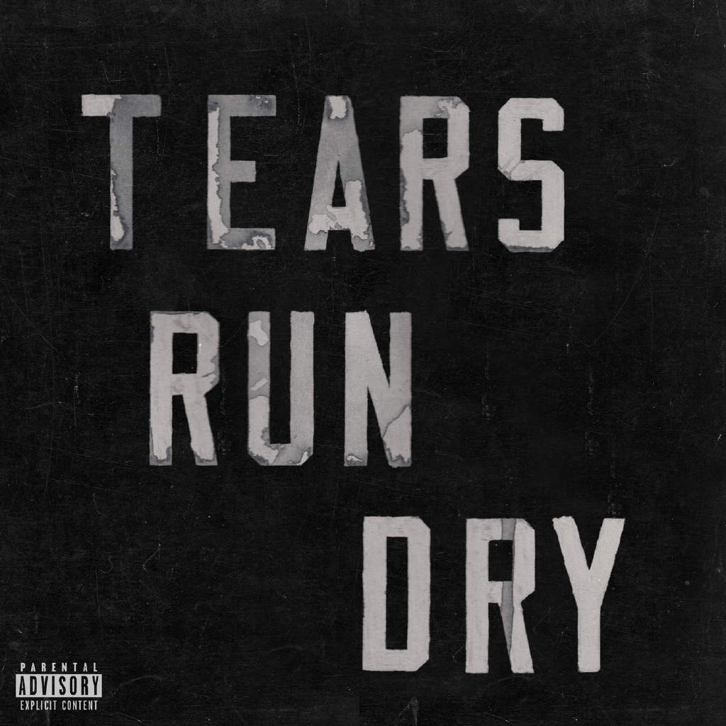 Tears Run Dry