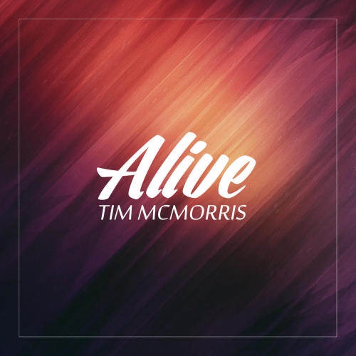 Alive in the Summer Time Tim McMorris