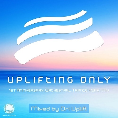 Uplifting Only - 1st Anniversary: Orchestral Trance Year Mix