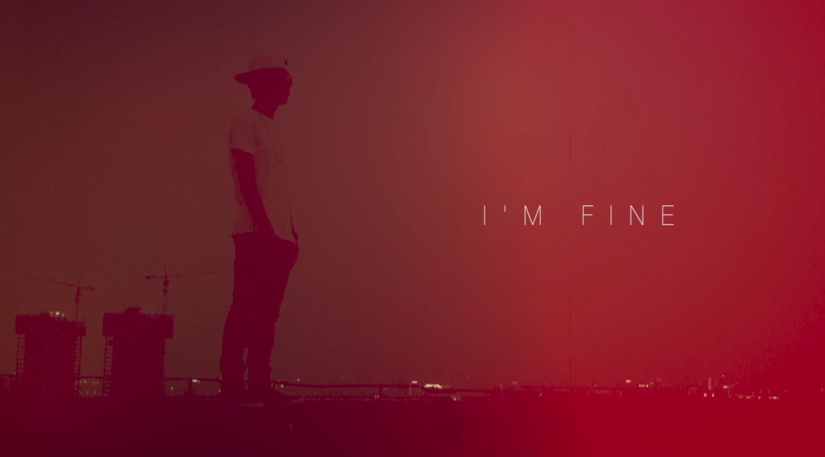 I'M FINE