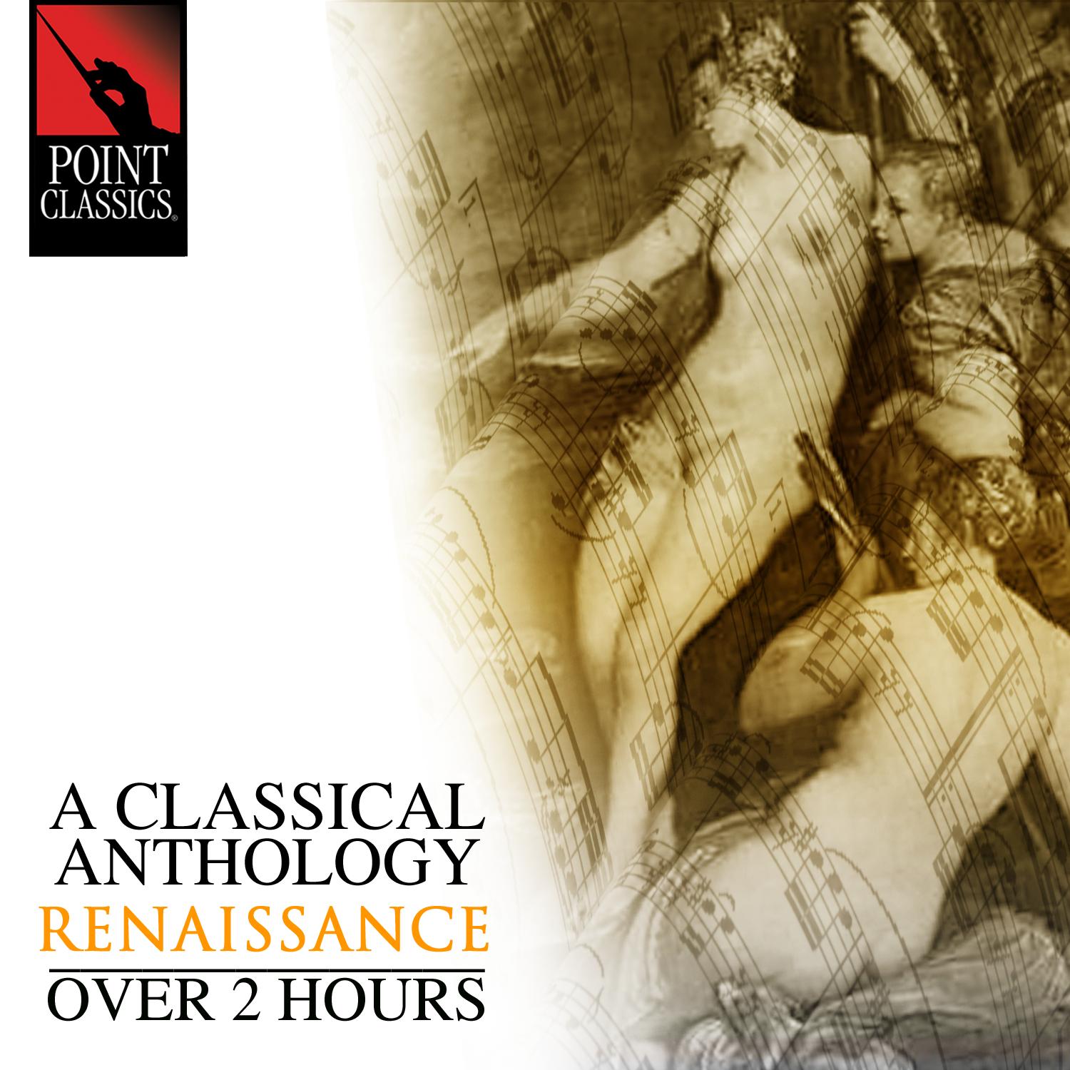 A Classical Anthology: Renaissance (Over 2 Hours)