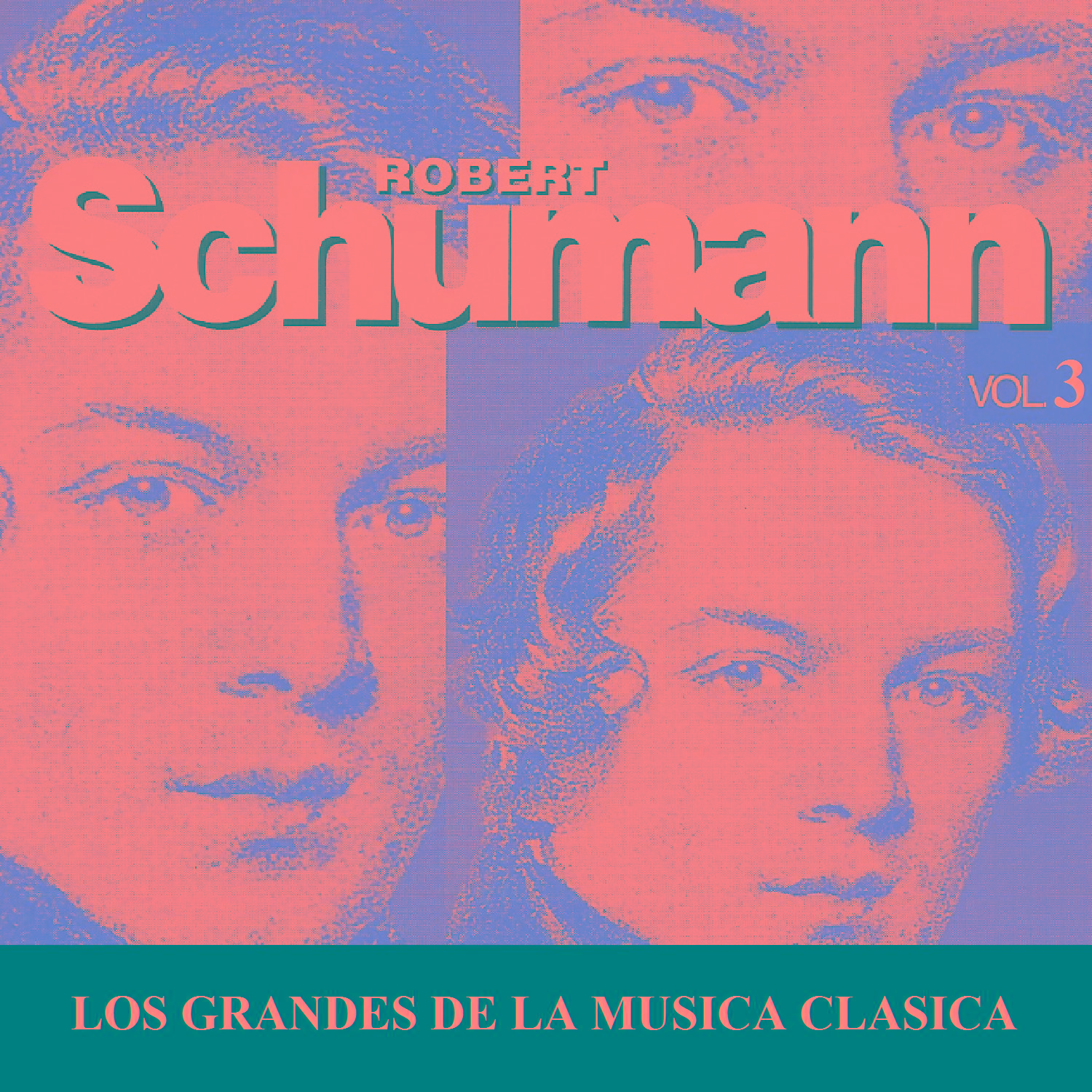 Los Grandes de la Musica Clasica - Robert Schumann Vol. 3