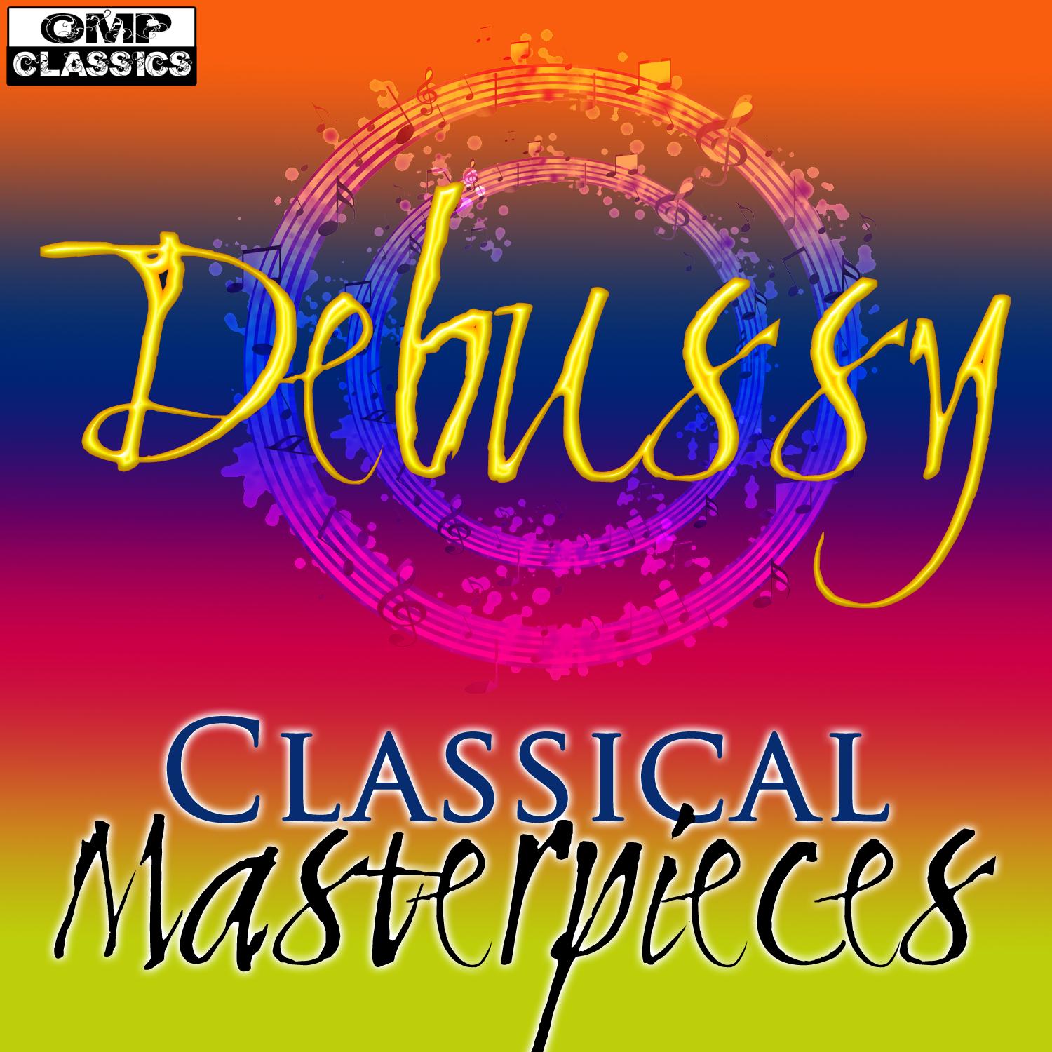 Debussy: Classical Masterpieces