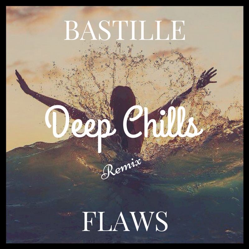 Flaws (Deep Chills Remix)