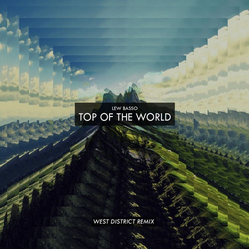 Top Of The World (West District Remix)