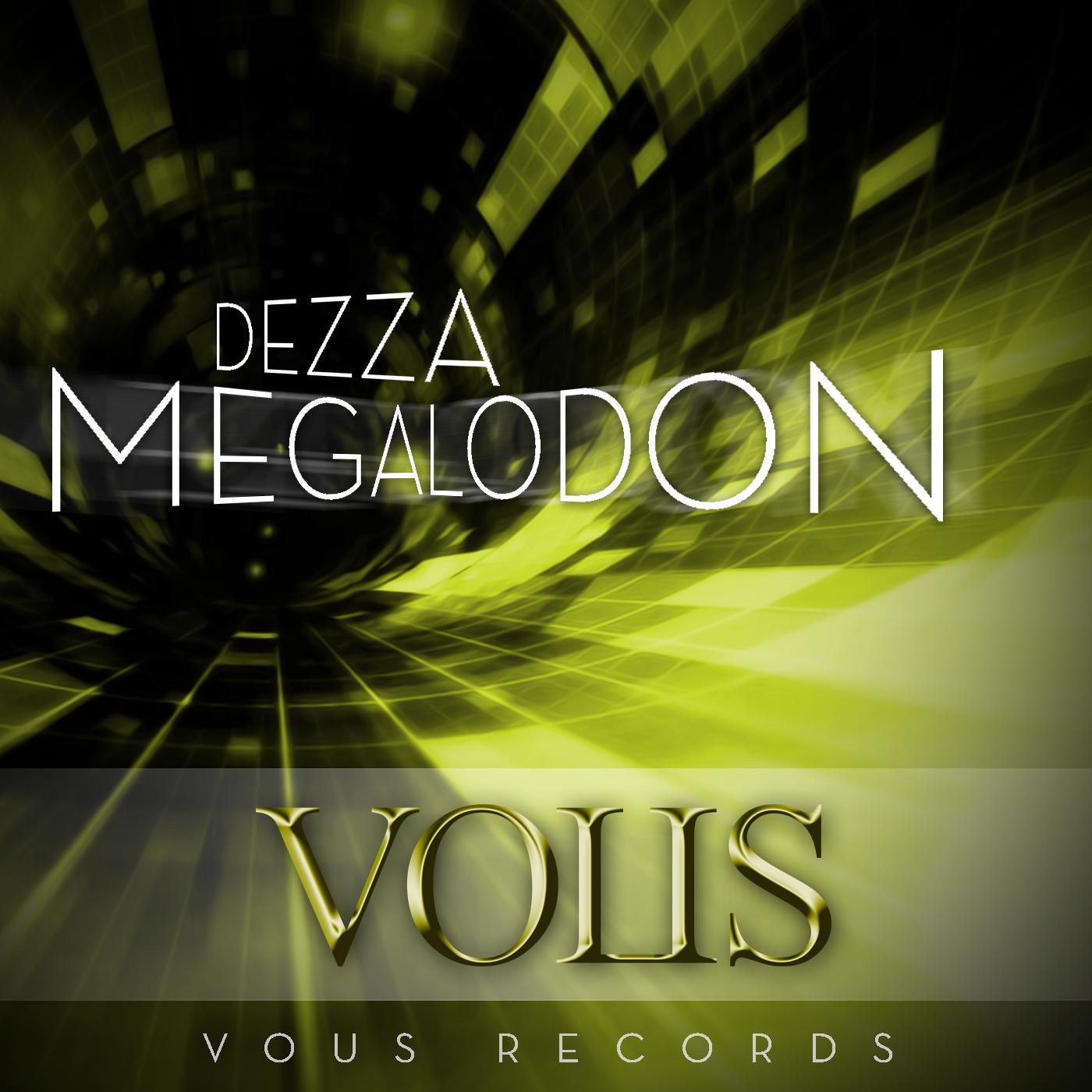 VOUS0011 Dezza - Megalodon