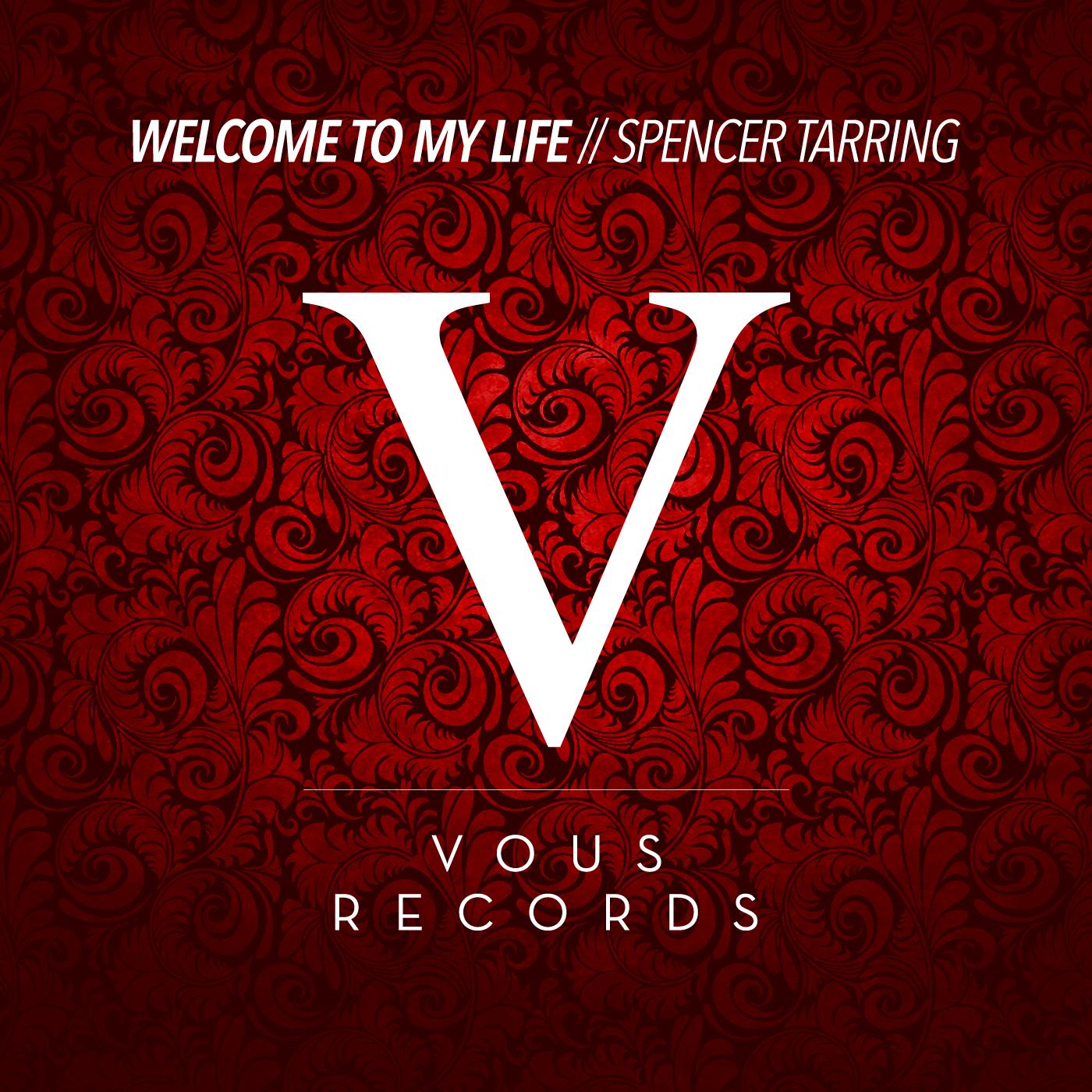 VOUS0026 Spencer Tarring - Welcome to my Life