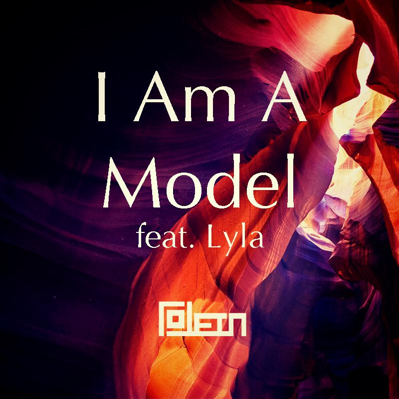 I Am A Model feat. Lyla (Explicit) - Explicit