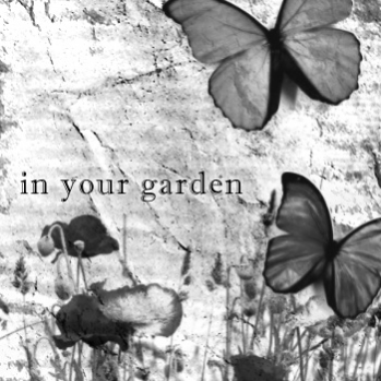 in your garden -live