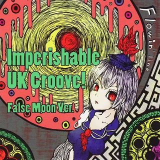 Imperishable UK Groove! False Moon Ver.