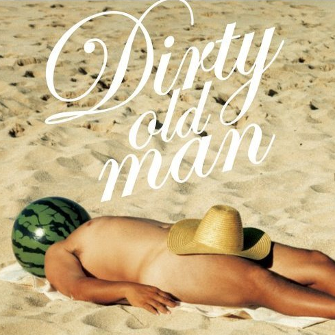 DIRTY OLD MAN 〜さらば夏よ〜