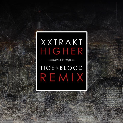  Higher (TIGERBLOOD Remix) 