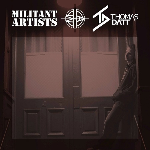 Militant Artists Presents... Thomas Datt