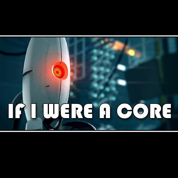 If I Were a Core