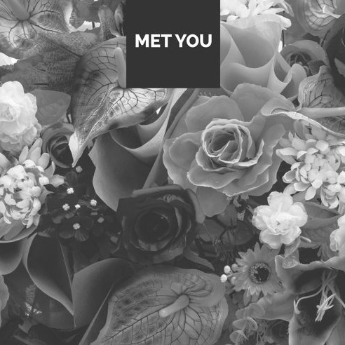 Met You