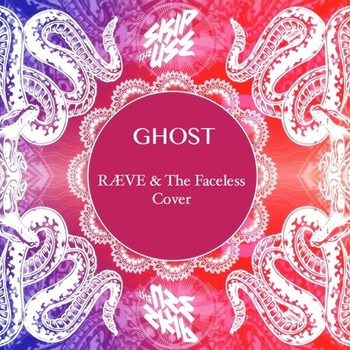 Ghost (RÆVE & The Faceless Cover)