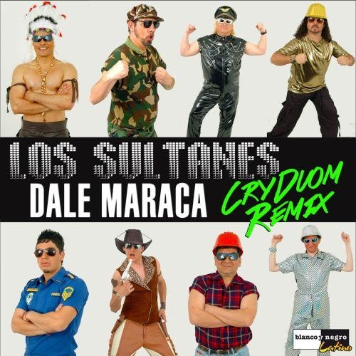 Dale Maraca (CryDuom Remixes)