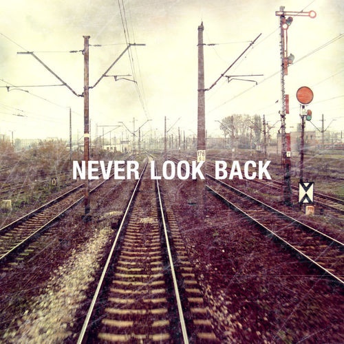 Never Look Back