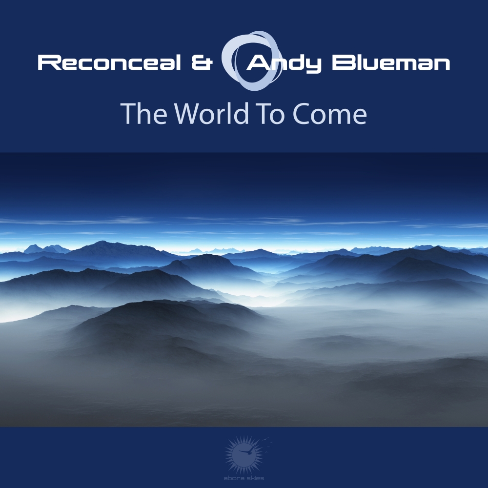 The World To Come (Andy Blueman Mix)