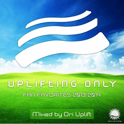 Uplifting Only: Fan Favorites 2013-2014 (Mixed by Ori Uplift)