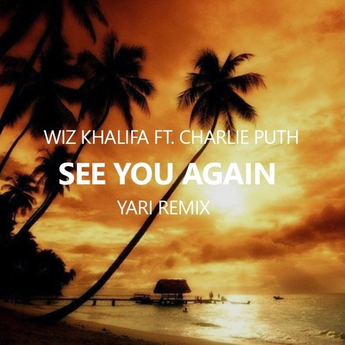 See You Again (Yari Tropical Remix)