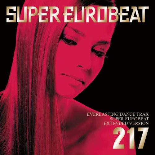 SUPER EUROBEAT VOL.217 EXTENDED VERSION