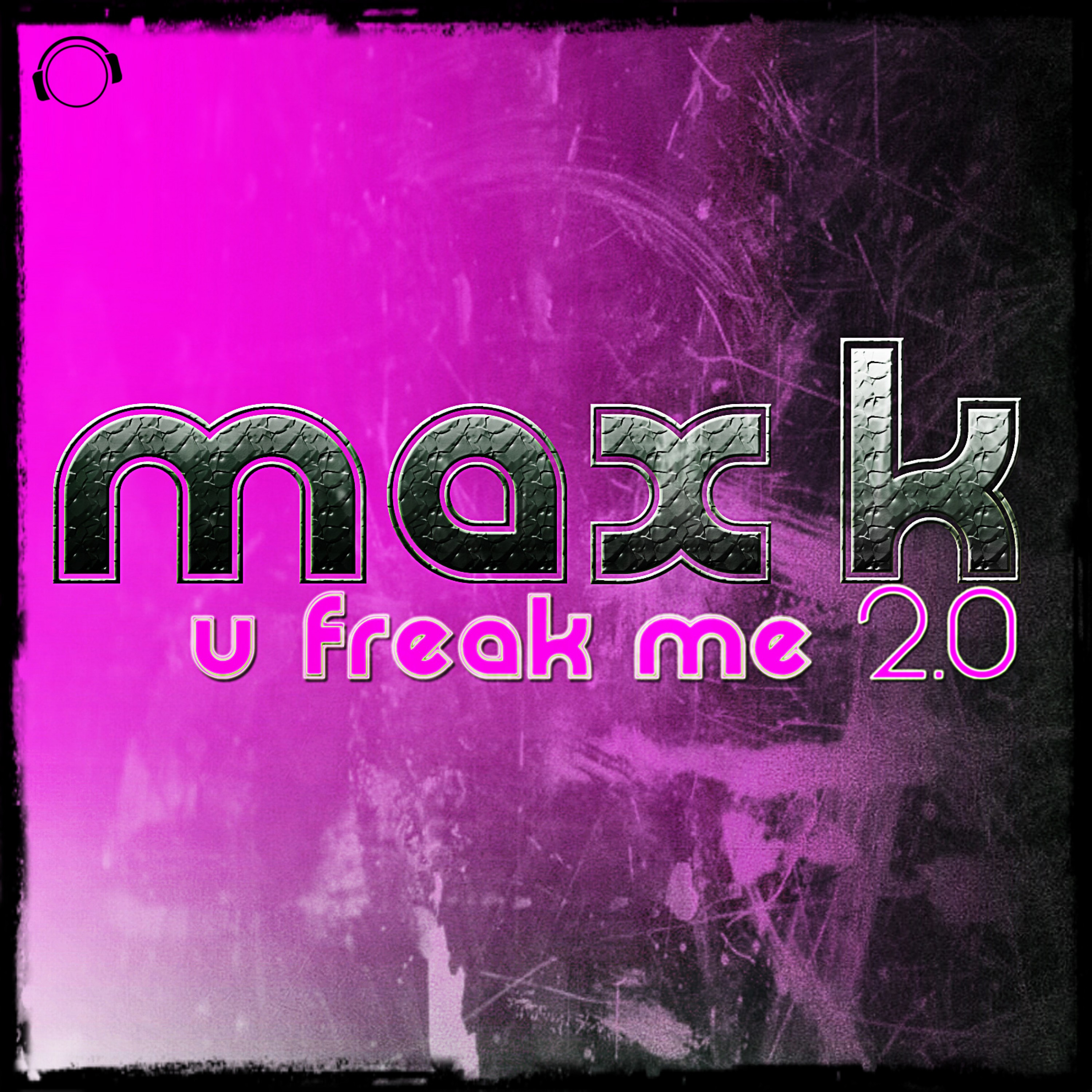 U Freak Me 2.0 (Radio Mix)