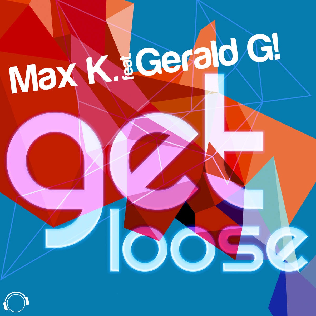 Get Loose (Radio Edit) [feat. Gerald G!]