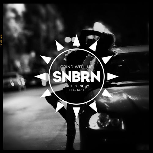 Grind With Me (SNBRN Remix)