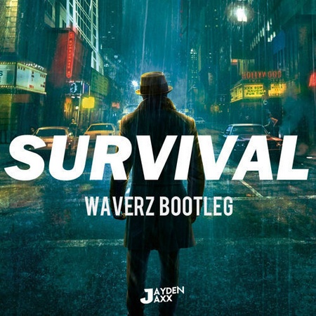 Survival (Waverz Bootleg)