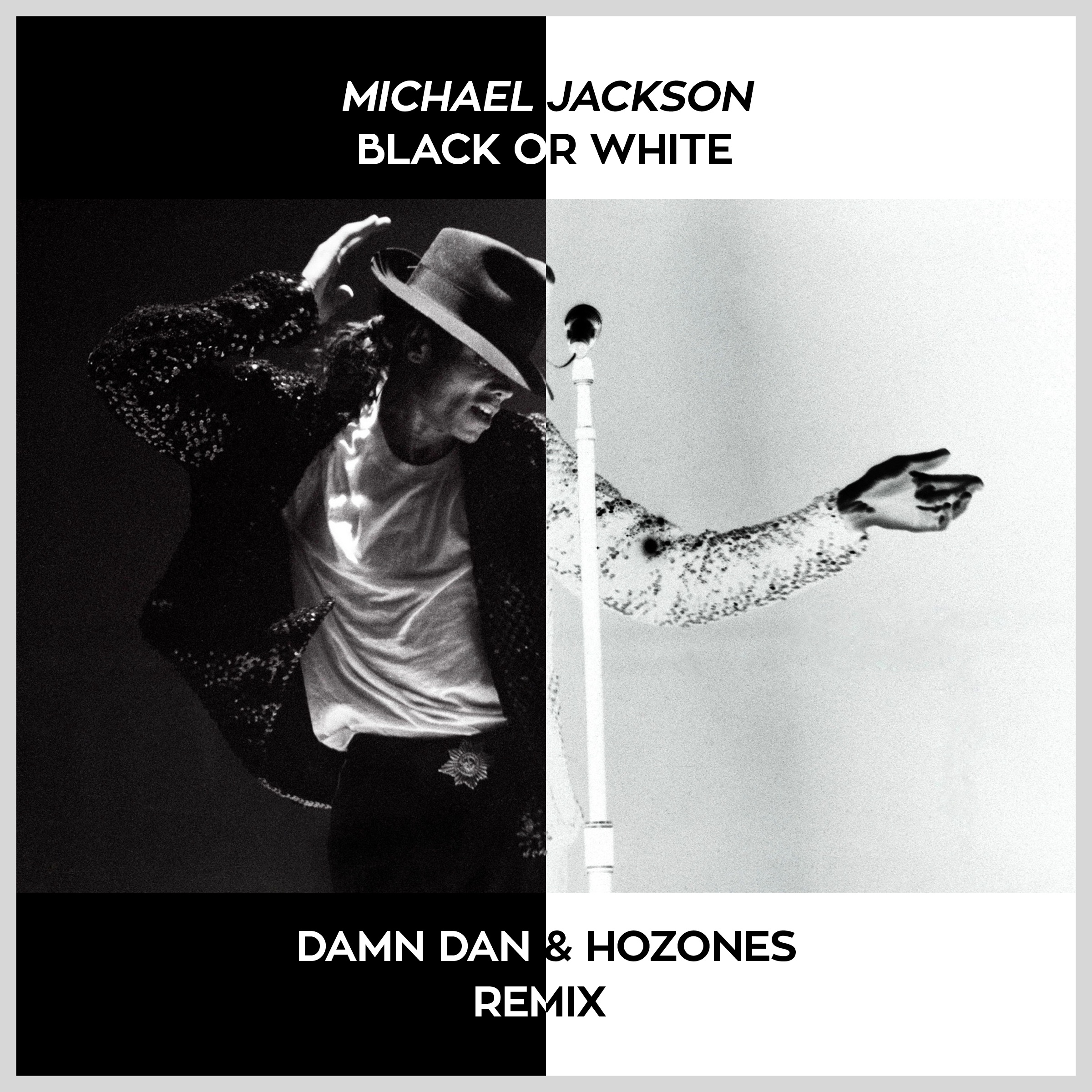 Black Or White (Damn Dan & Hozones Remix)