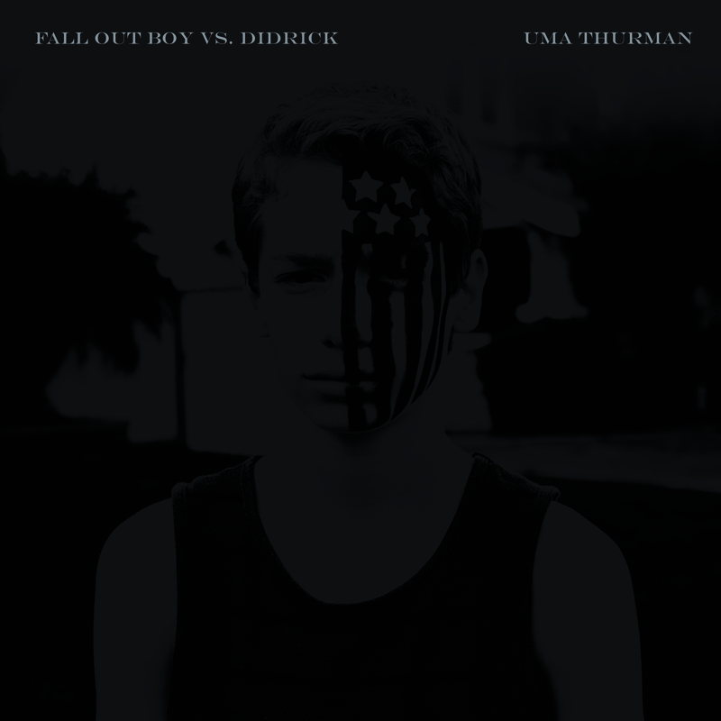 Uma Thurman - Fall Out Boy vs. Didrick (Radio Edit)