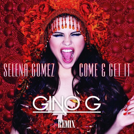 Come & Get It (Gino G Remix)