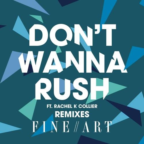 Don't Wanna Rush (Remixes)