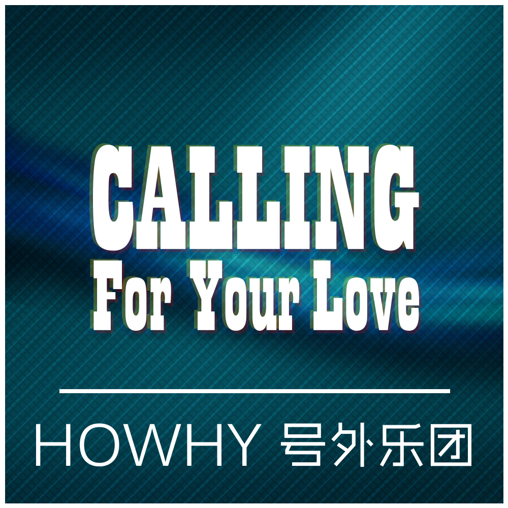 Calling For Your Love