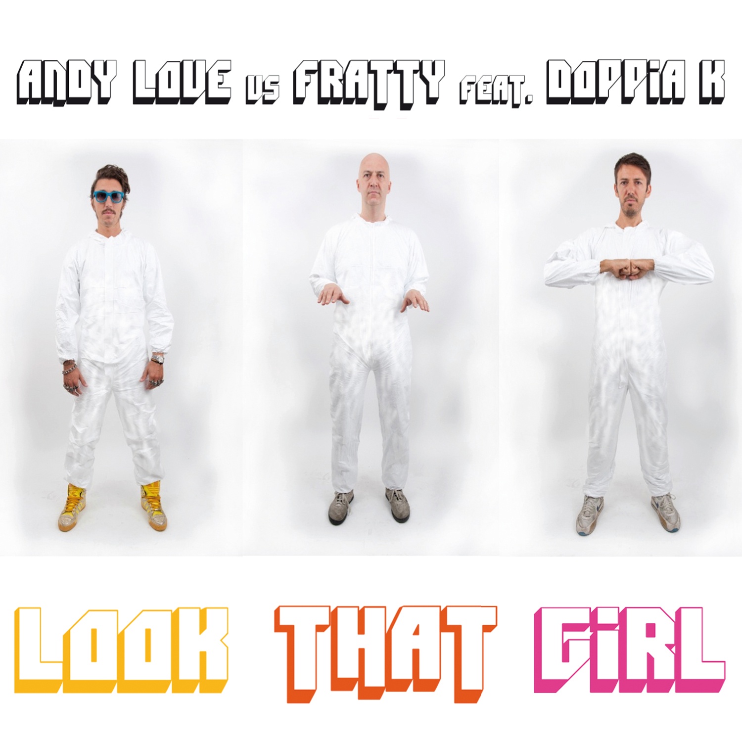 Look That Girl (ANDY LOVE & FRATTY Club Mix)