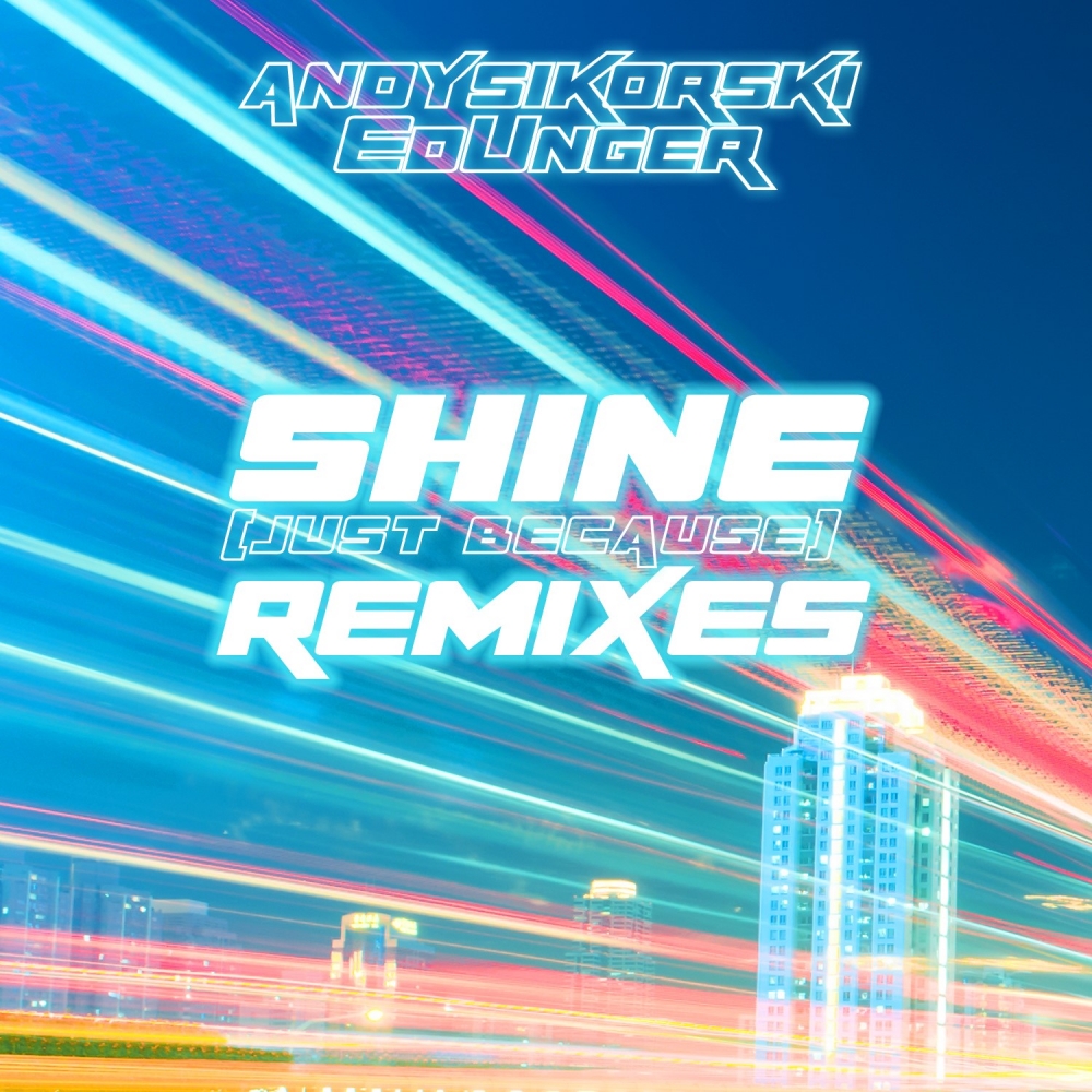 Shine (Just Because) (Energy Edit)