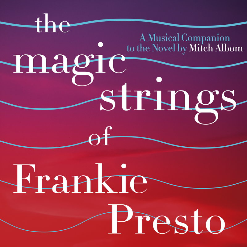 I Want To Love You - From "The Magic Strings Of Frankie Presto: The Musical Companion"