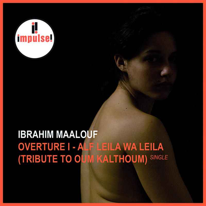 Overture I - Alf Leila Wa Leila - Tribute To Oum Kalthoum